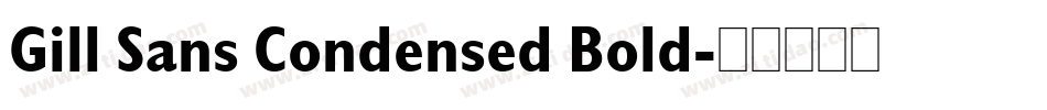 Gill Sans Condensed Bold字体转换